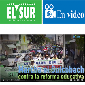 Trabajadores del Cobach marchan contra la reforma educativa en Chilpancingo
