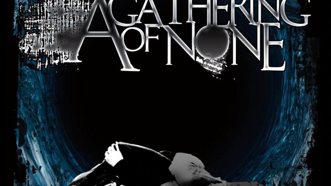A GATHERING OF NONE