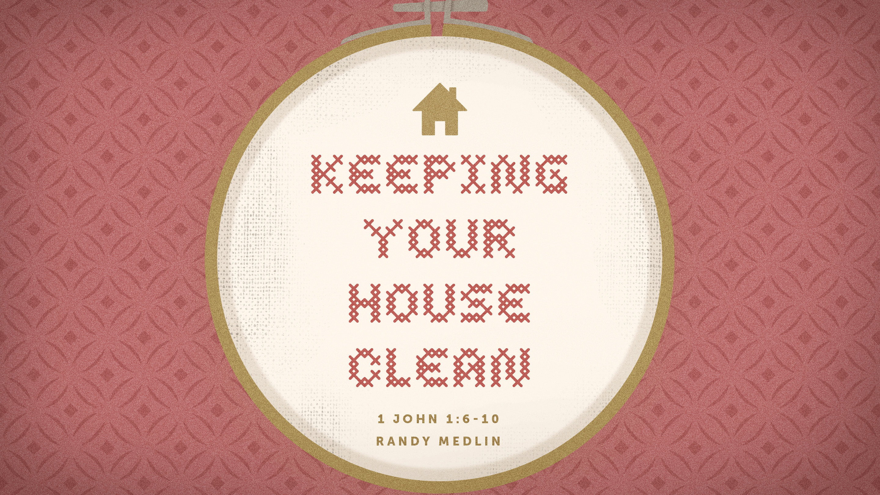 Keeping Your House Clean University Church of Christ