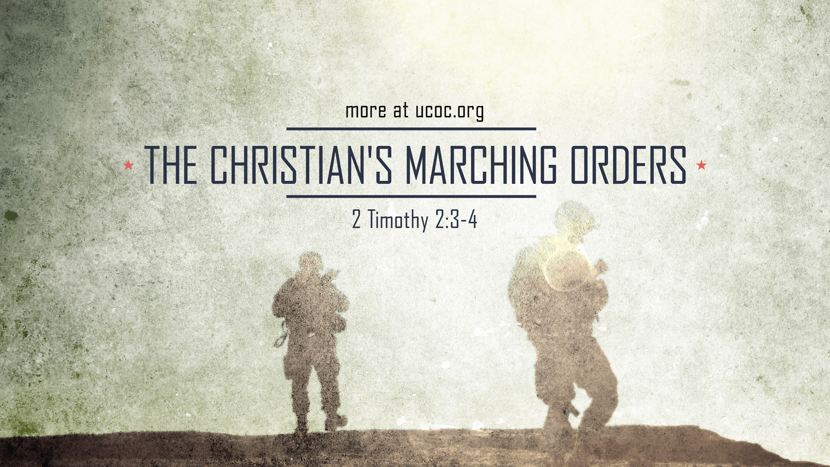 The Christian's Marching Orders University Church of Christ