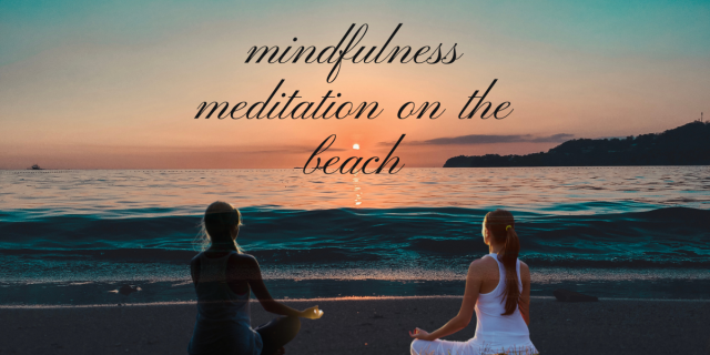 Mindfulness Meditation on the Beach