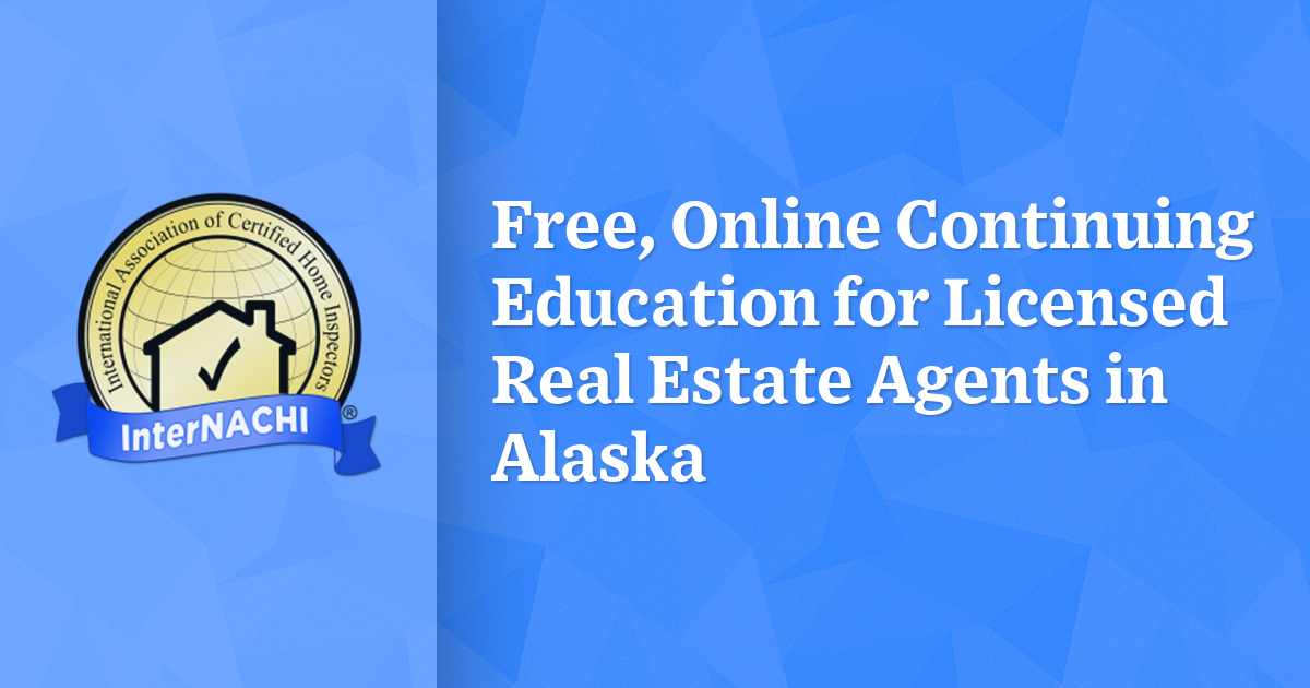Free Online Continuing Education For Licensed Real Estate Agents In Alaska Internachi