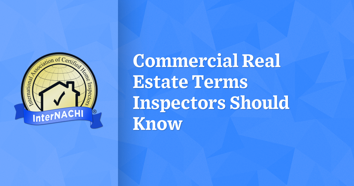 Commercial Real Estate Terms Inspectors Should Know InterNACHI®