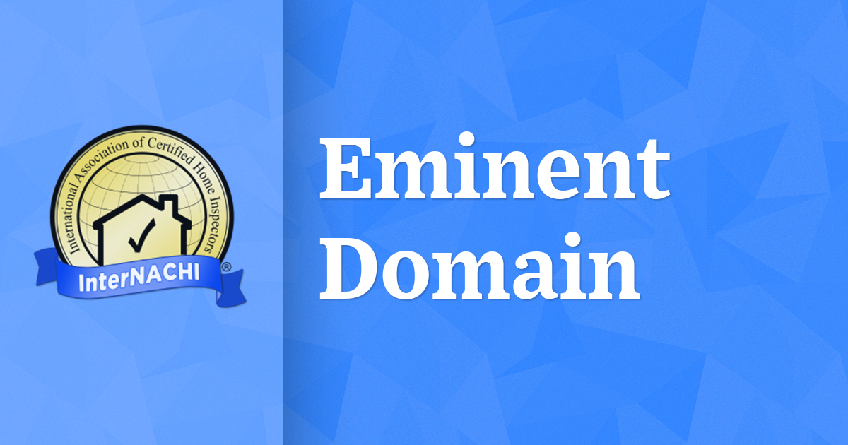 Eminent Domain InterNACHI 