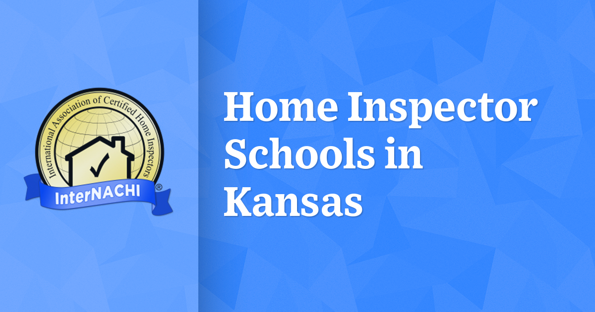 Home Inspector Schools in Kansas InterNACHI®