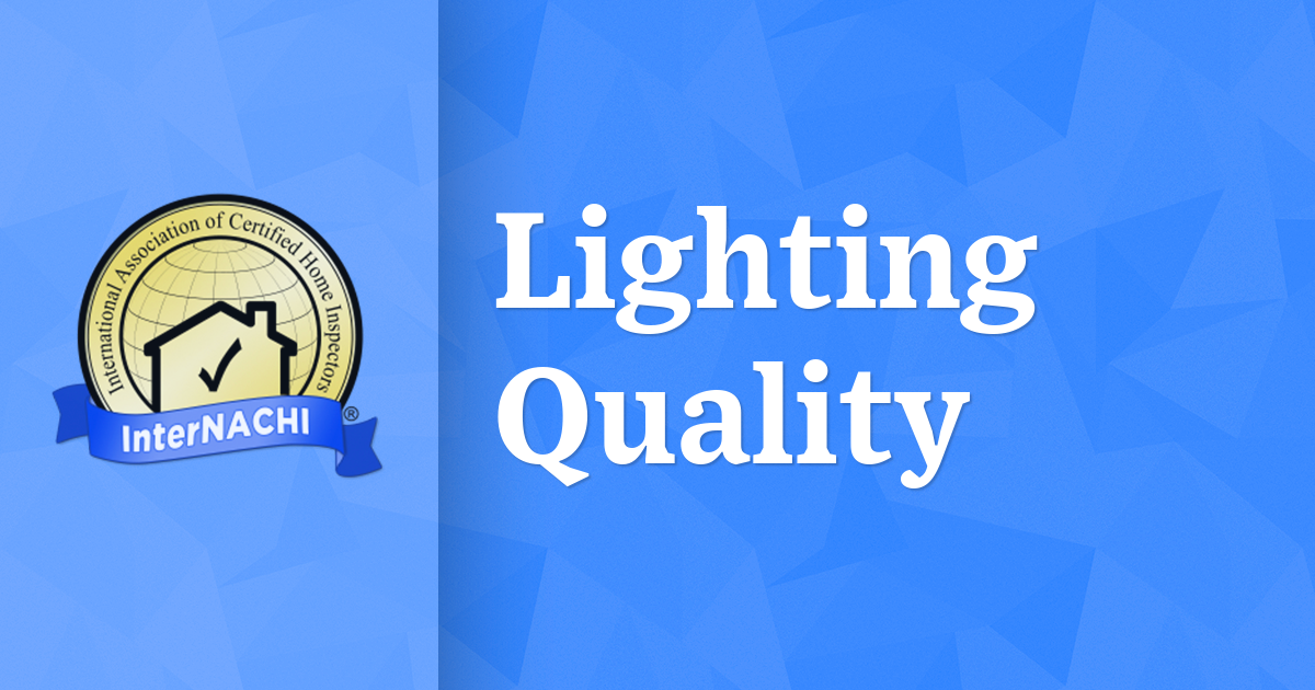 Lighting Quality InterNACHI®