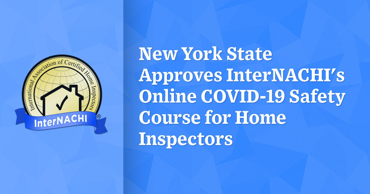 New York State Approves InterNACHI's Online COVID19 Safety Course for