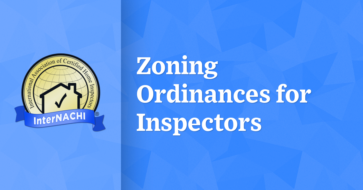Zoning Ordinances for Inspectors InterNACHI®