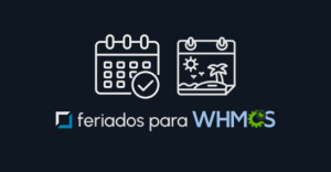 Lançamento: Módulo Feriados Brasileiros para WHMCS