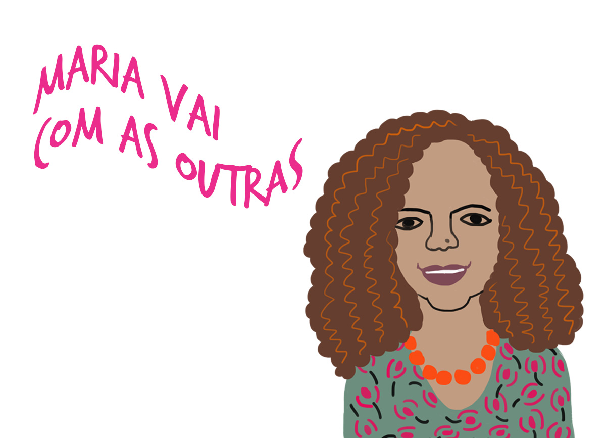 Maria Vai Com as Outras #8: Feminismo negro