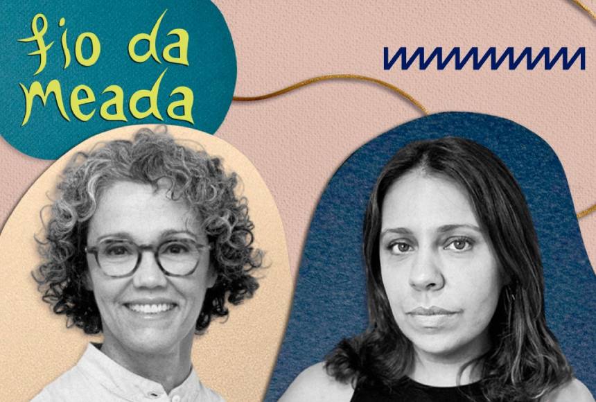 Podcast <i>Fio da Meada</i> entrevista Ana Clara Costa