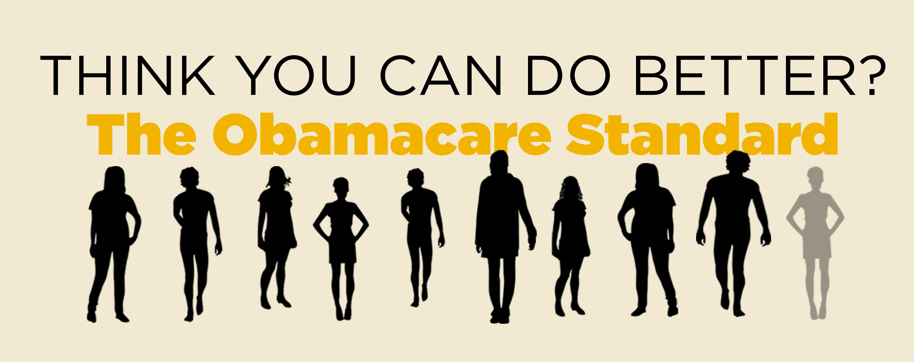 Think You Can Do Better? The Obamacare Standard