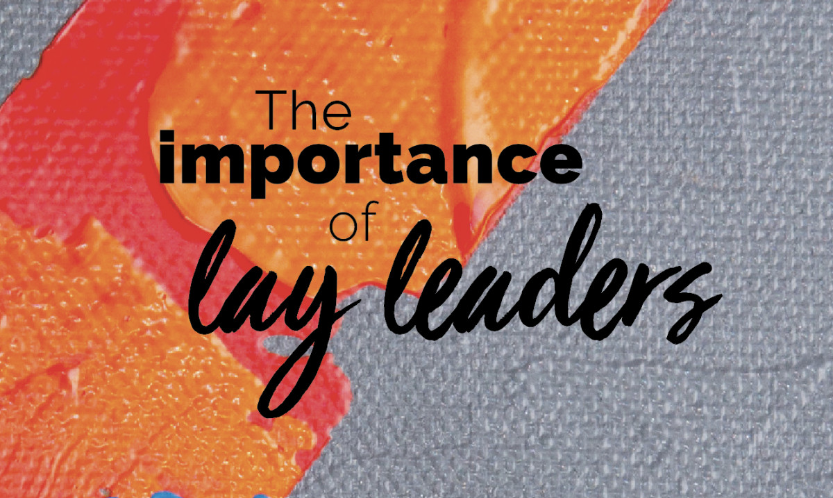 The Importance of Lay Leaders Wesleyan Life