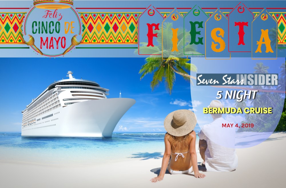 Enjoy Cinco de Mayo with the Seven Stars insider 5Night Bermuda