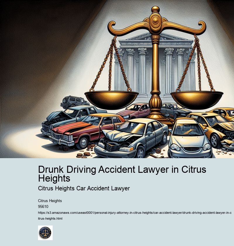 Drunk Driving Accident Lawyer in Citrus Heights