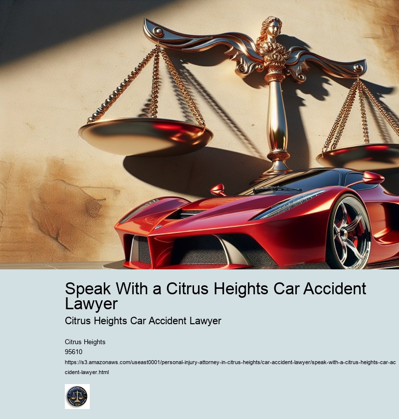 Speak With a Citrus Heights Car Accident Lawyer Citrus Heights Car Accident Lawyer Speak With a Citrus Heights Car Accident Lawyer
