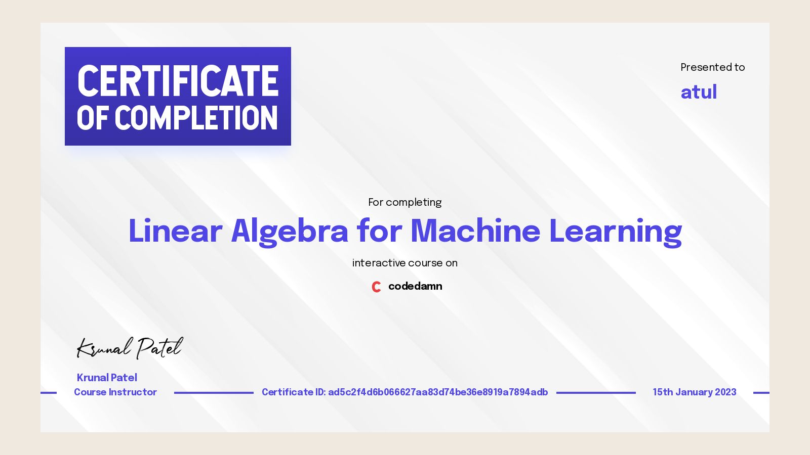 atul's certification for Linear Algebra for Machine Learning - Codedamn