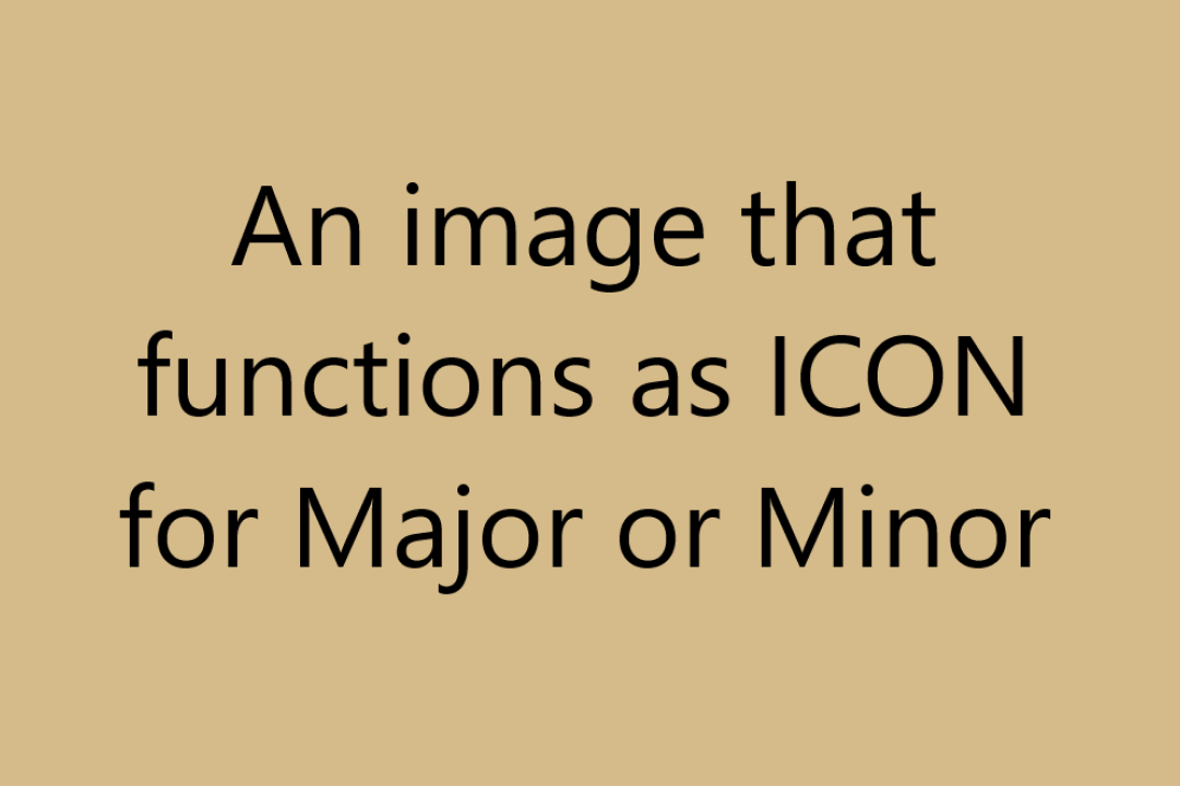 An image that functions as ICON for Major or Minor