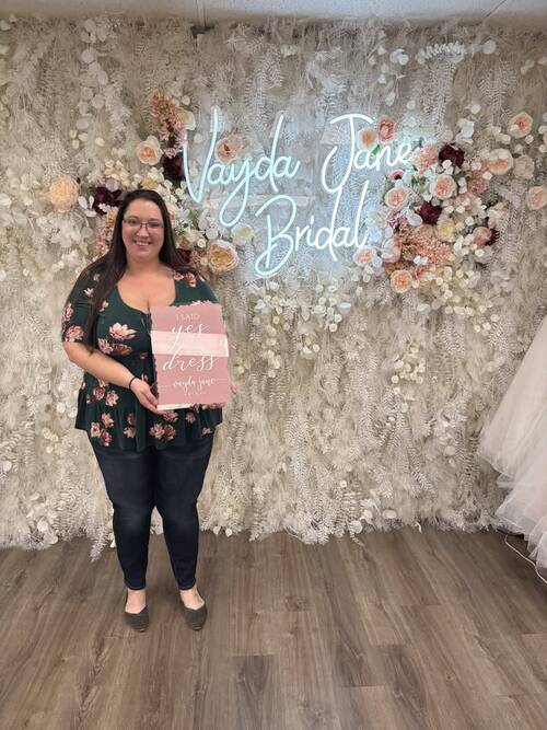 Vayda Jane Bridal - She said yes to the dress!