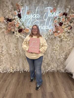Vayda Jane Bridal - She said yes to the dress!