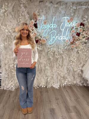 Vayda Jane Bridal - She said yes to the dress!