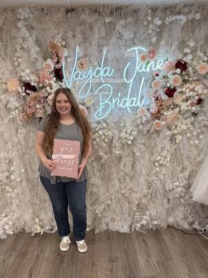 Vayda Jane Bridal - She said yes to the dress!