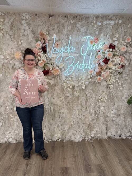 Vayda Jane Bridal - She said yes to the dress!