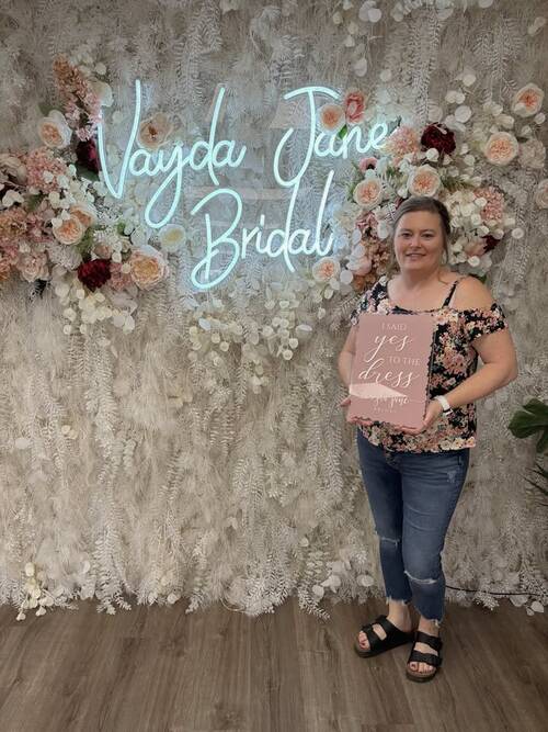 Vayda Jane Bridal - She said yes to the dress!