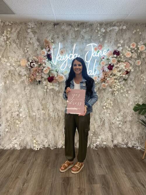 Vayda Jane Bridal - She said yes to the dress!