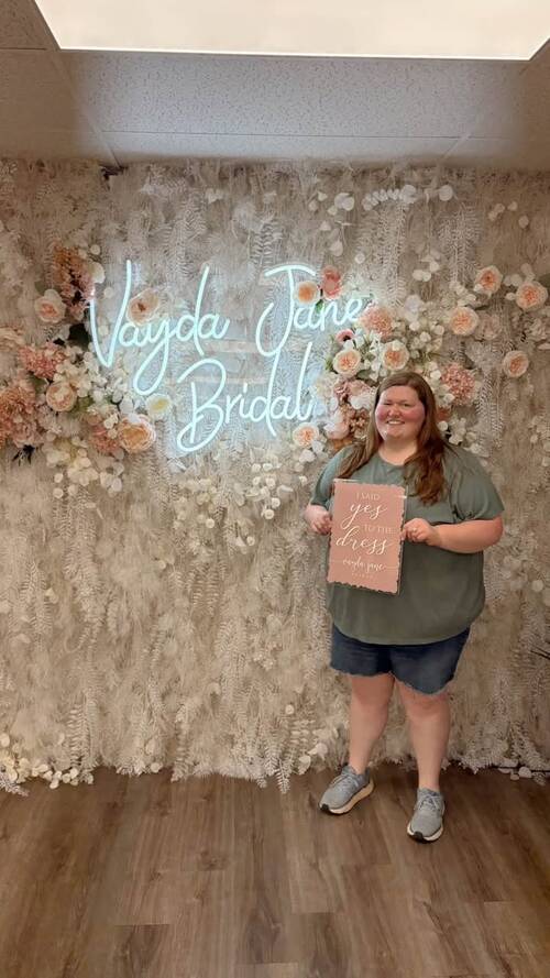 Vayda Jane Bridal - She said yes to the dress!