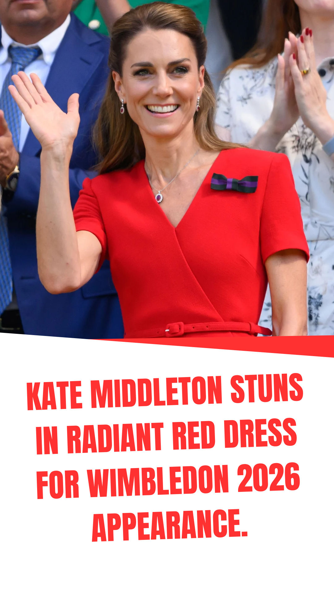 Kate Middleton Stuns In Radiant Red Dress For Wimbledon 2026 Appearance.