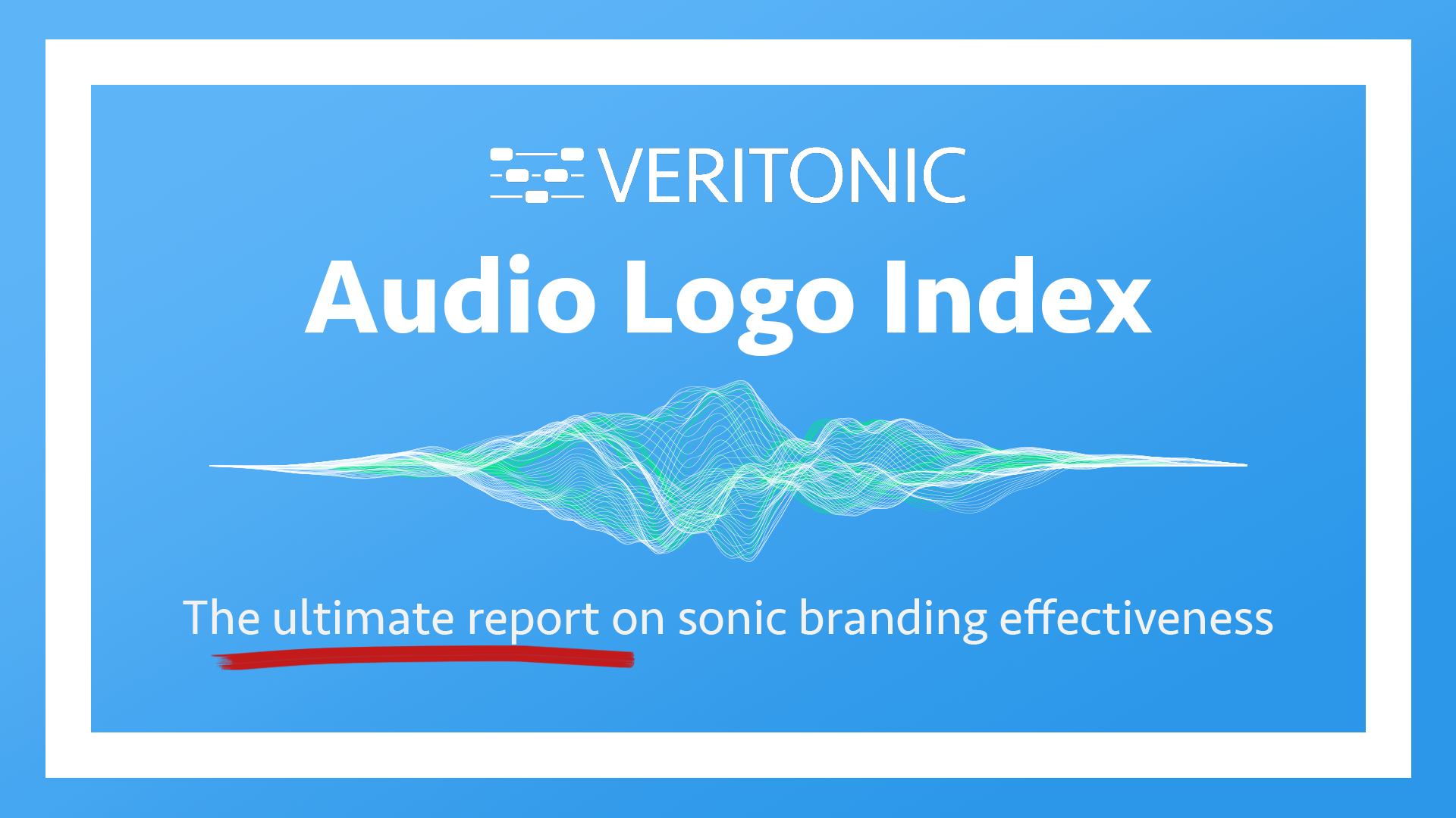 Veritonic Annual Audio Logo Index
