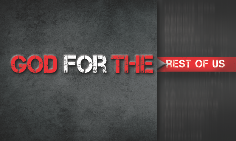 God For The Rest Of Us 2015