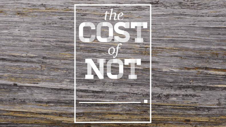 The Cost Of Not