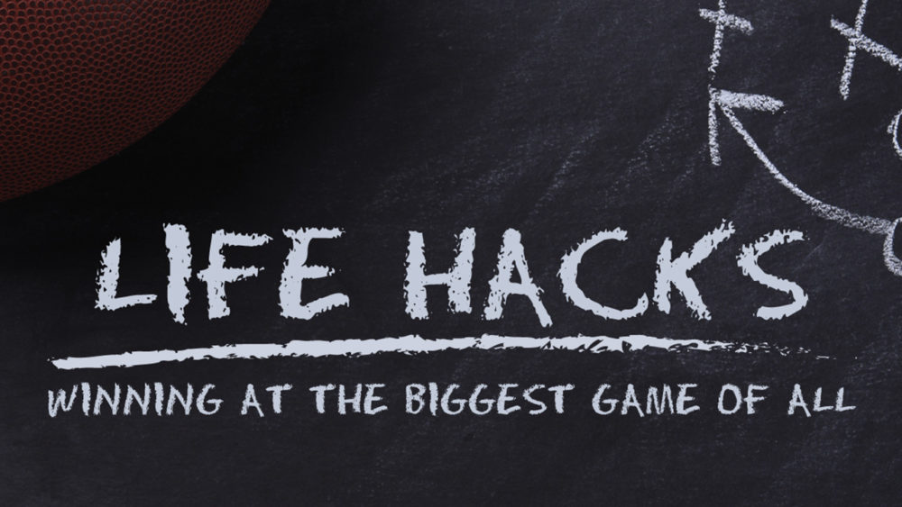 Life Hacks