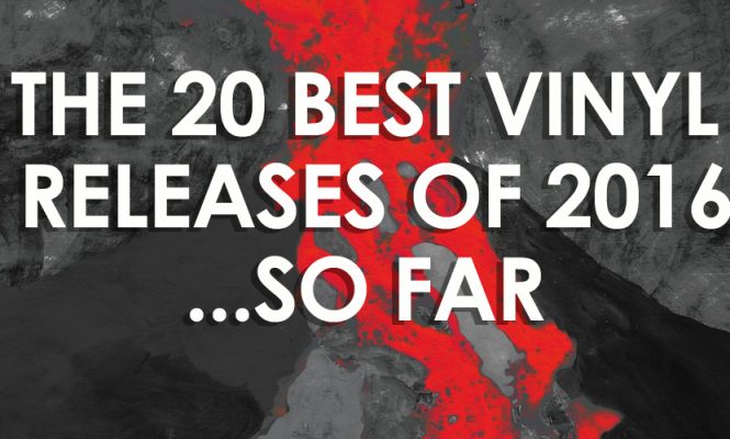 the-20-best-vinyl-releases-of-2016-so-far