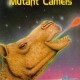 Attack of the Mutant Camels