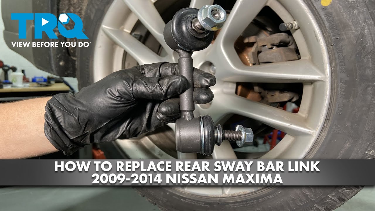 How to Replace Rear Sway Bar Link 2009-2014 Nissan Maxima | 1A Auto