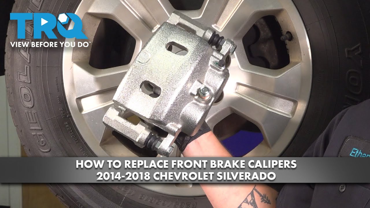 How to Replace Front Brake Calipers 2014-2018 Chevrolet Silverado 1500 ...