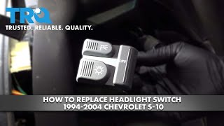 How To Replace Headlight Switch 1994 2004 Chevrolet S 10 Youtube – t3mu