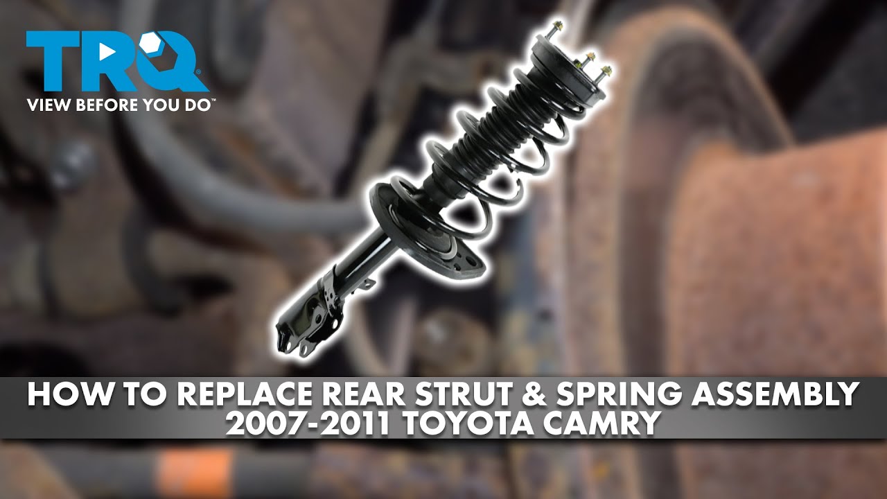 How to Replace Rear Strut Spring Assemblies 2007-2011 Toyota Camry | 1A ...