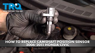 How to Replace Camshaft Position Sensor 2006-2011 Honda Civic 1A Auto