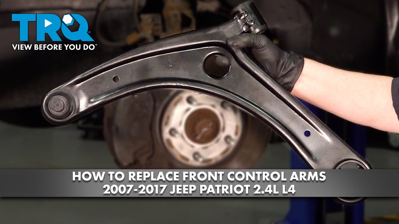 How to Replace Front Control Arms 2007-2017 Jeep Patriot 24L L4 | 1A Auto