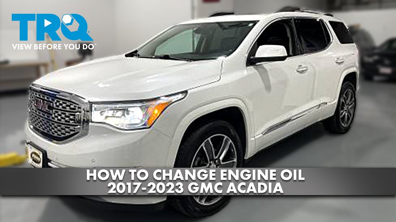 2012 Gmc Acadia Oil Capacity