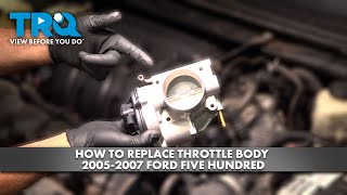 How to Replace Throttle Body 2005-2007 Ford Five Hundred 1A Auto