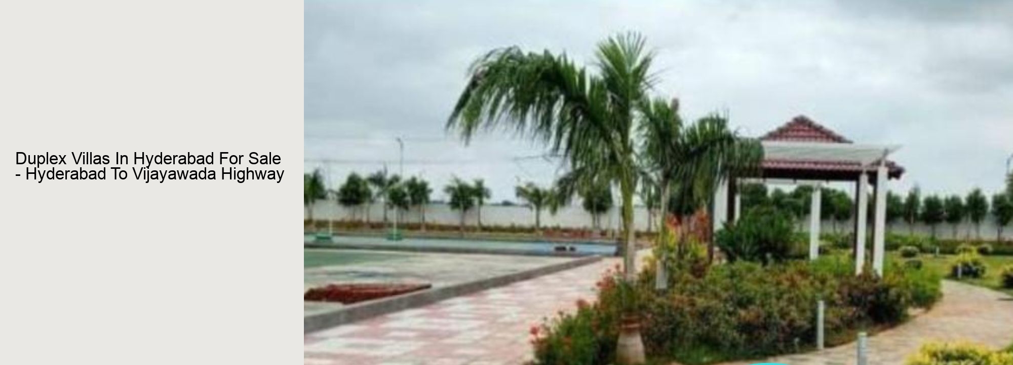 Duplex Villas In Hyderabad For Sale - Hyderabad To Vijayawada Highway