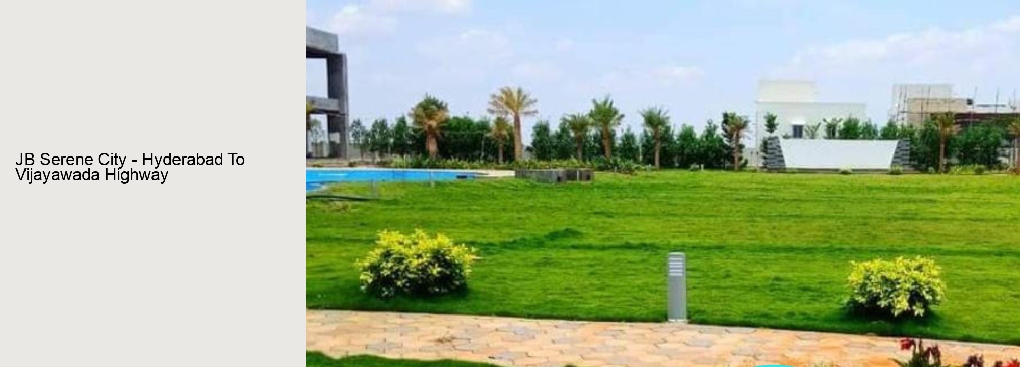 JB Serene City - Hyderabad To Vijayawada Highway