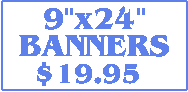 Magnetic Signs 9"x24". Click on this link to get more options. 