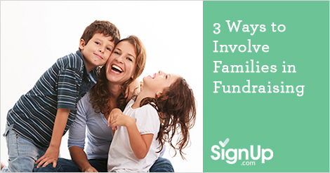 Three Ways to Involve Families in Fundraising