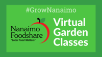 #GrowNanaimo Virtual Gardening Classes